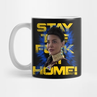 MY FELLOW CITIZENS, STAY THE FU#K AT HOME!!! Mug